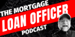 Mortgage Loan Officer Podcast